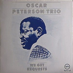The Oscar Peterson Trio <br> We Get Requests