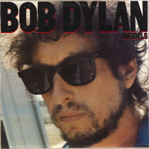 Bob Dylan <br> Infidels