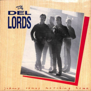 The Del Lords <br> Johnny Comes Marching Home