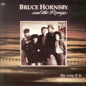 Bruce Hornsby And The Range <br> The Way It Is