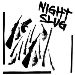 Nightslug <br> Nightslug