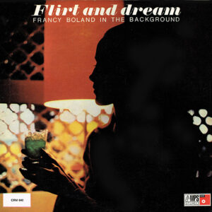 Francy Boland <br> Flirt And Dream