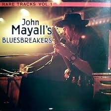 John Mayall & The Bluesbreakers <br> Rare Tracks Vol. 1
