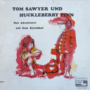 Mark Twain (2), Maral, Ruth Scheerbarth <br> Tom Sawyer Und Huckleberry Finn 1 - Das Abenteuer Auf Dem Kirchhof Und Noch Vieles Mehr