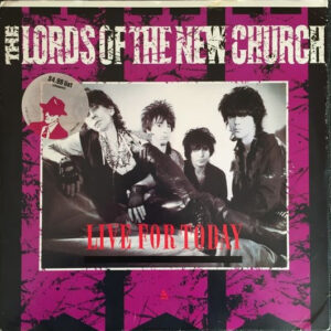 The Lords Of The New Church* - Live For Today