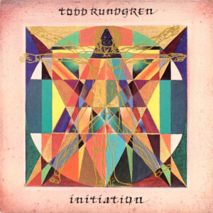 Todd Rundgren <br> Initiation