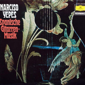 Narciso Yepes - Spanische Gitarren-Musik