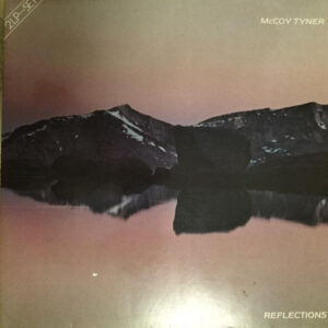 McCoy Tyner <br> Reflections