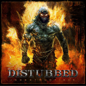 Disturbed <br> Indestructible