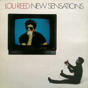 Lou Reed <br> New Sensations