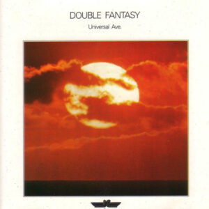 Double Fantasy <br> Universal Ave.