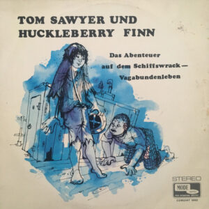 Mark Twain (2) <br> Tom Sawyer Und Huckleberry Finn (Das Abenteuer Auf Dem Schiffswrack - Vagabundenleben)