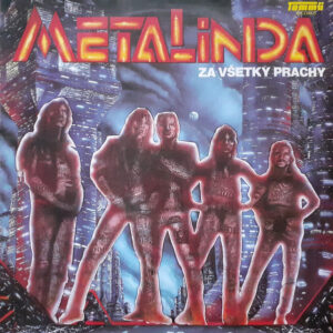 Metalinda <br> Za Všetky Prachy