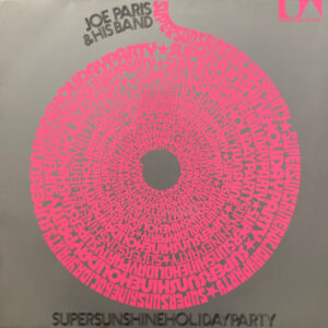 Joe Paris & His Band <br> Supersunshine Holidayparty