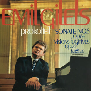 Emil Gilels / Prokofieff* <br> Sonate No. 8 Op. 84 / Visions Fugitive Op. 22