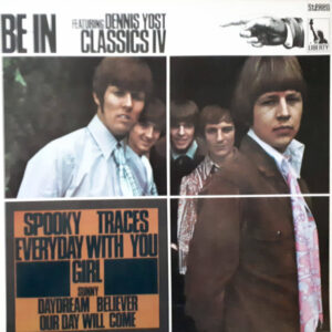 The Classics IV Featuring Dennis Yost <br> Be-In