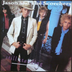 Jason And The Scorchers* <br> Still Standing