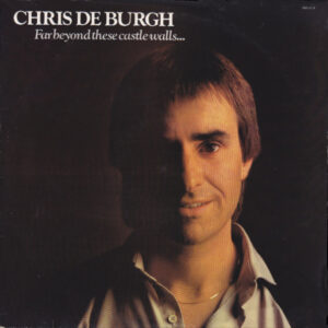 Chris de Burgh <br> Far Beyond These Castle Walls