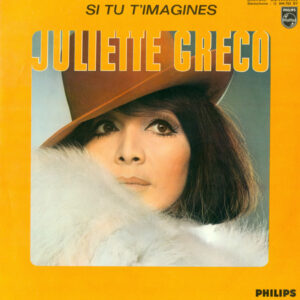 Juliette Gréco <br> Si Tu T'imagines