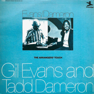 Gil Evans And Tadd Dameron <br> The Arrangers' Touch