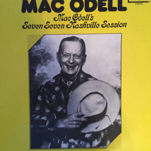 Mac Odell <br> Mac Odell's Seven Seven Nashville Session
