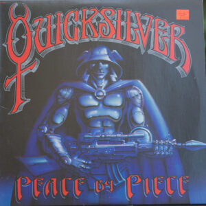 Quicksilver* <br> Peace By Piece