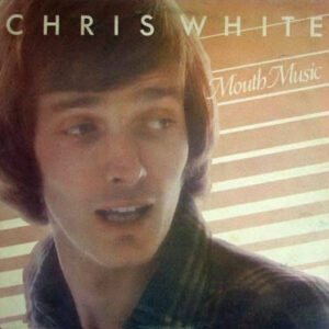 Chris White (4) <br> Mouth Music