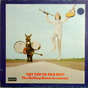 The Rolling Stones <br> Get Yer Ya-Ya's Out! - The Rolling Stones In Concert