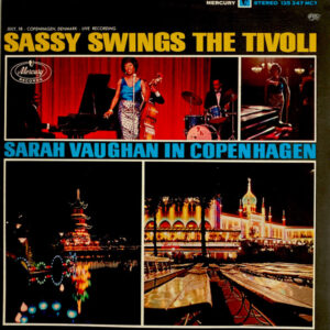 Sarah Vaughan <br> Sassy Swings The Tivoli (Sarah Vaughan In Copenhagen)