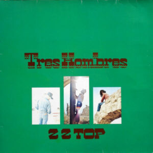 ZZ Top <br> Tres Hombres