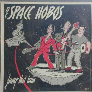 Die Space Hobos <br> Jump That Train