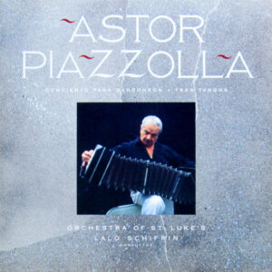 Astor Piazzolla, Orchestra Of St. Luke's, Lalo Schifrin <br> Concierto Para Bandoneón • Tres Tangos