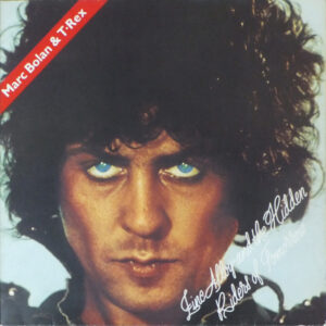 Marc Bolan & T•Rex* <br> Zinc Alloy And The Hidden Riders Of Tomorrow - A Creamed Cage In August
