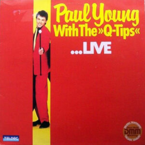 Paul Young With The >>Q-Tips<<* <br> ...Live