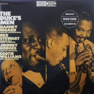 Barney Bigard And His Jazzopators* - Rex Stewart And His 52nd Street Stompers - Johnny Hodges And His Orchestra - Cootie Williams And His Rug Cutters* <br> The Duke's Men