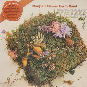 Manfred Mann's Earth Band <br> The Good Earth