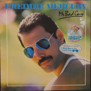 Freddie Mercury <br> Mr. Bad Guy