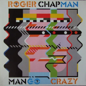 Roger Chapman <br> Mango Crazy