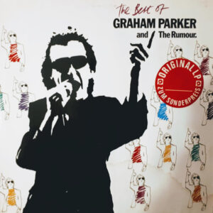 Graham Parker And The Rumour <br> The Best Of Graham Parker And The Rumour