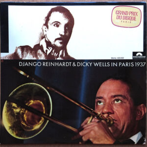 Django Reinhardt, Dickie Wells <br> Dajngo Reinhardt & Dicky Wells in Paris 1937
