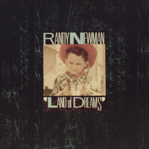 Randy Newman <br> Land Of Dreams