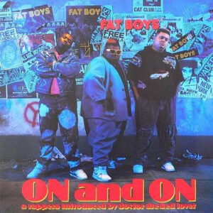 Fat Boys <br> On And On