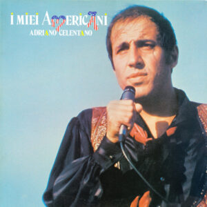 Adriano Celentano <br> I Miei Americani