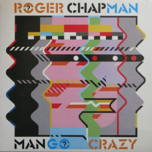 Roger Chapman <br> Mango Crazy