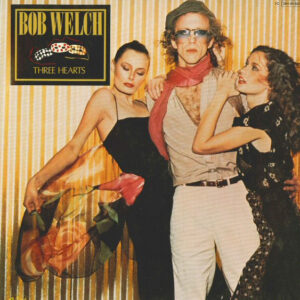 Bob Welch <br> Three Hearts