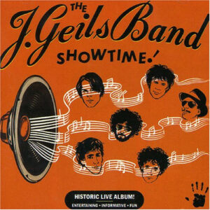 The J. Geils Band <br> Showtime!
