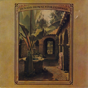 Jackson Browne <br> For Everyman