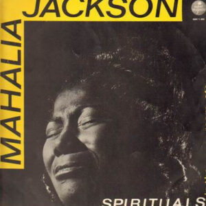 Mahalia Jackson <br> Spirituals