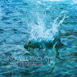 Tingvall Trio <br> Vattensaga
