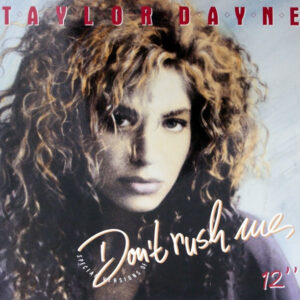 Taylor Dayne <br> Don't Rush Me